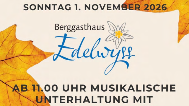 Saisonschluss im Berggasthaus Edelwyss | 1.11.26
